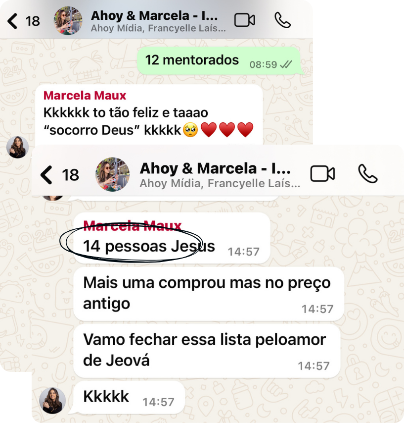 Depoimento da Marcela Maux: 12 mentorados, 14 pessoas, vamos fechar a lista.